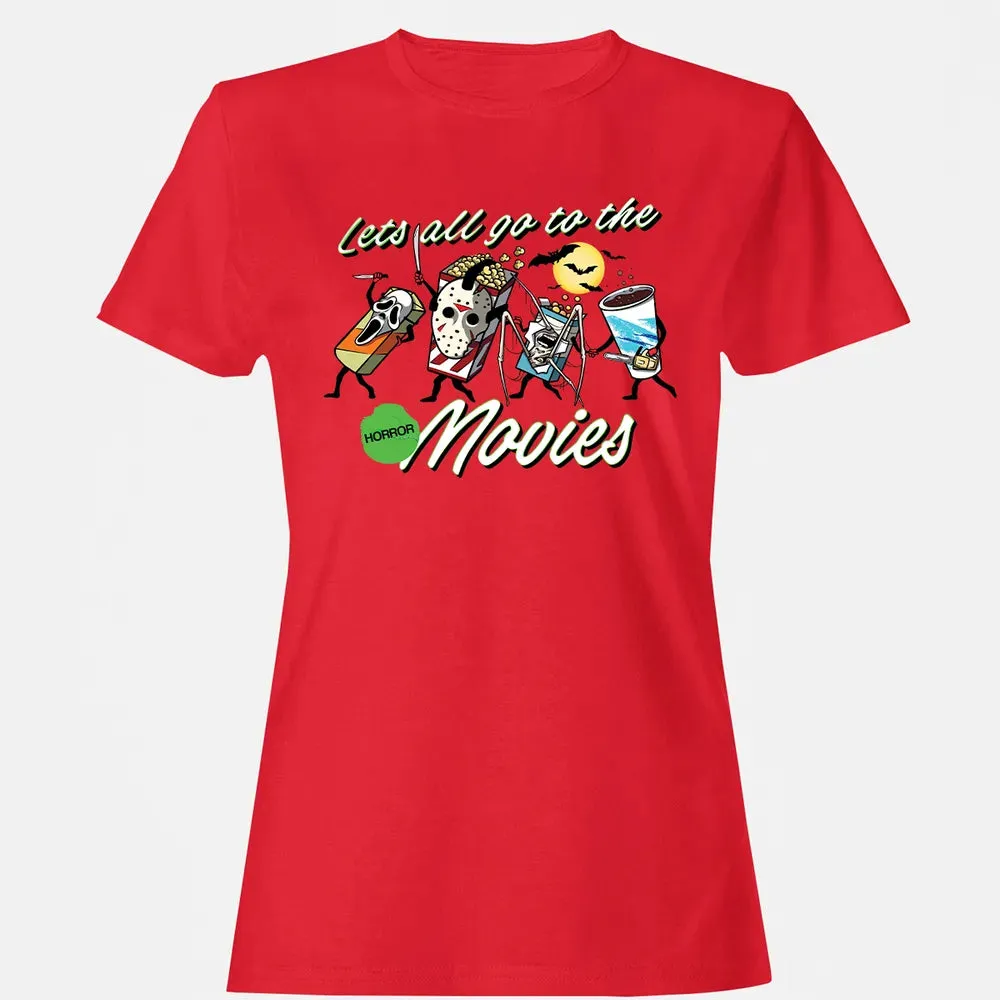 All Go To The Horror Movies Women's T-shirt - 13