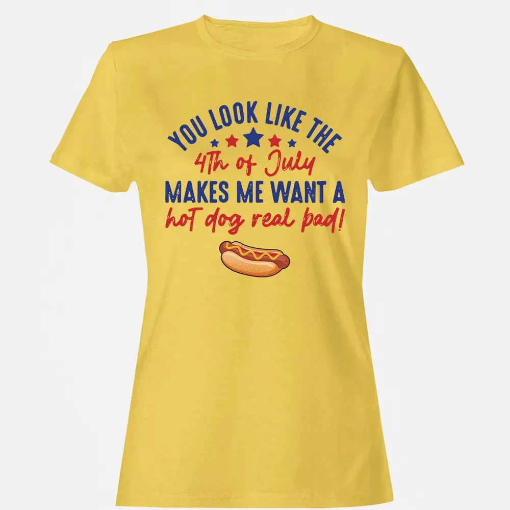 You Look Like The 4th of July Women's T-shirt - 4