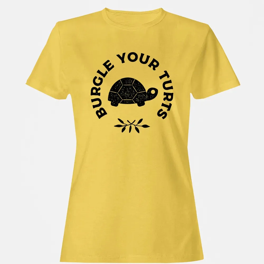 Burgle Your Turts Women's T-shirt - 4