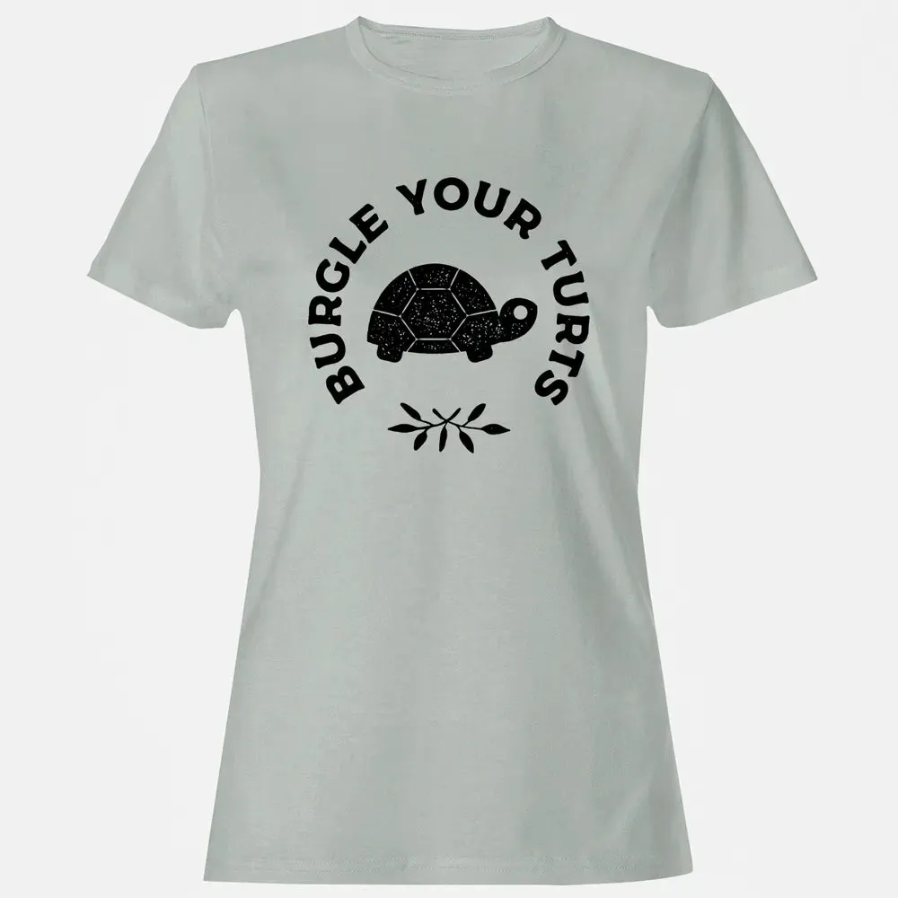 Burgle Your Turts Women's T-shirt - 2