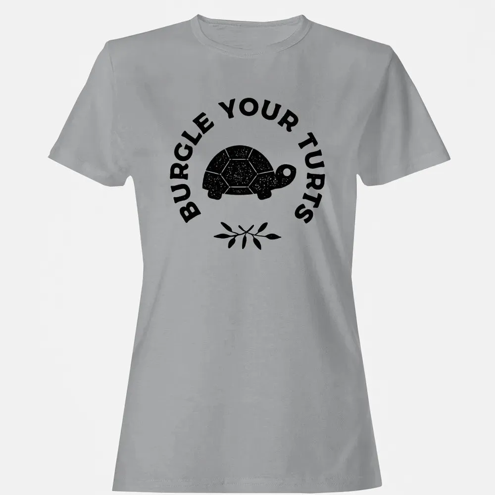 Burgle Your Turts Women's T-shirt - 15