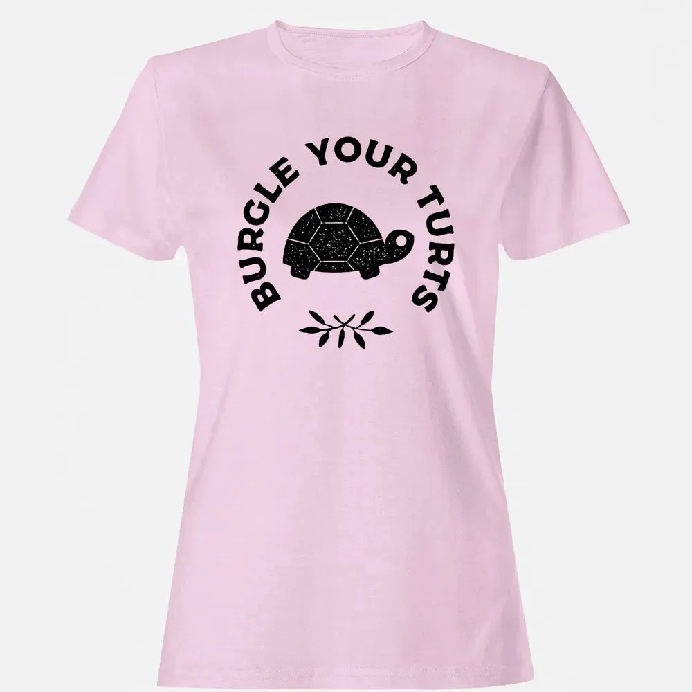 Burgle Your Turts Women's T-shirt - 9