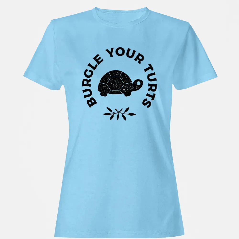 Burgle Your Turts Women's T-shirt - 8