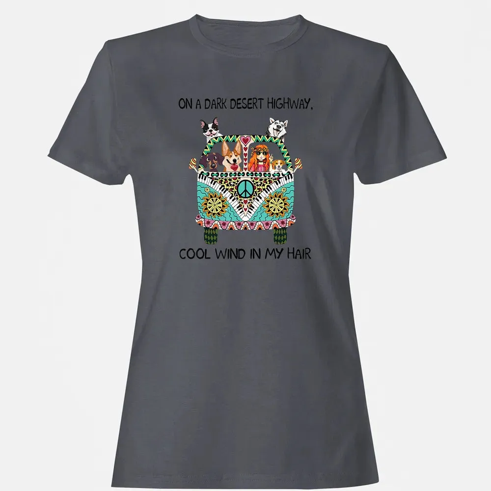 In Hair On Dark Highway A Desert Corgi Cool Wind Hippie Dog Women's T-shirt - 5