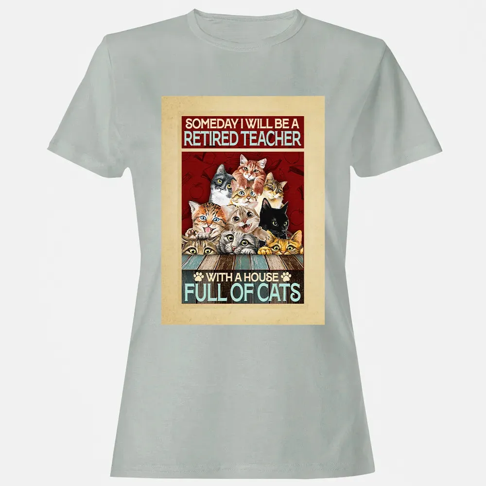 Someday I Will Be A Retired Teacher With A House Full Of Cats Women's T-shirt - 2