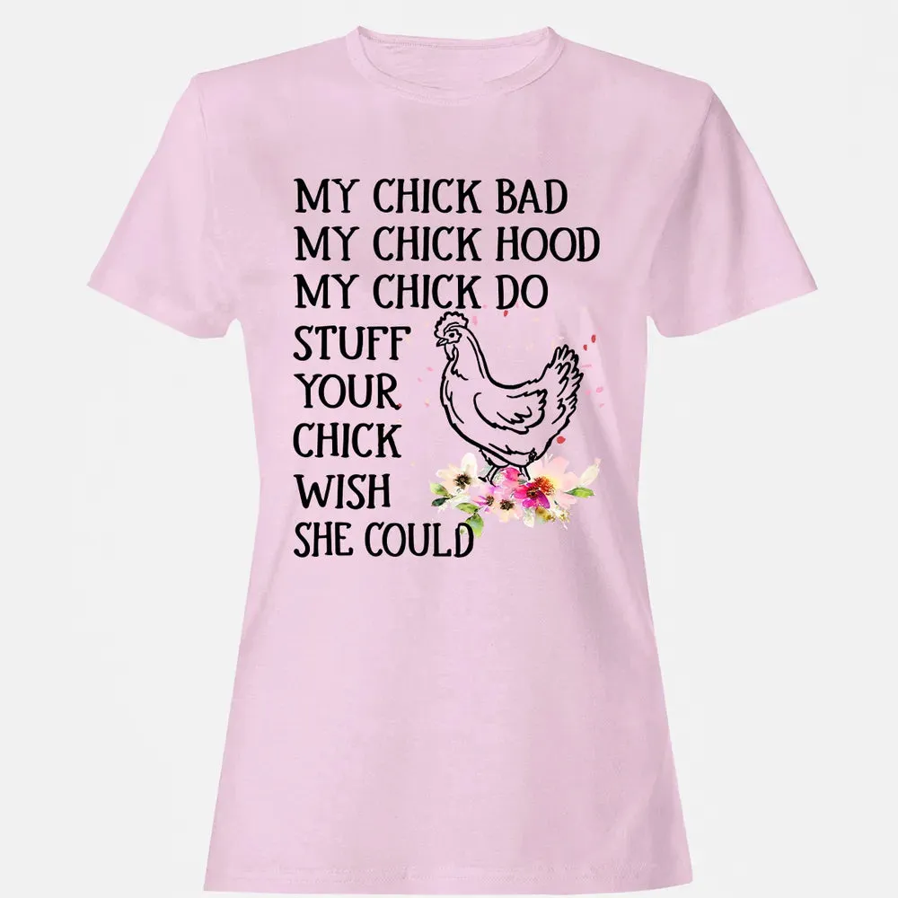 My Chick Women's T-shirt - 9