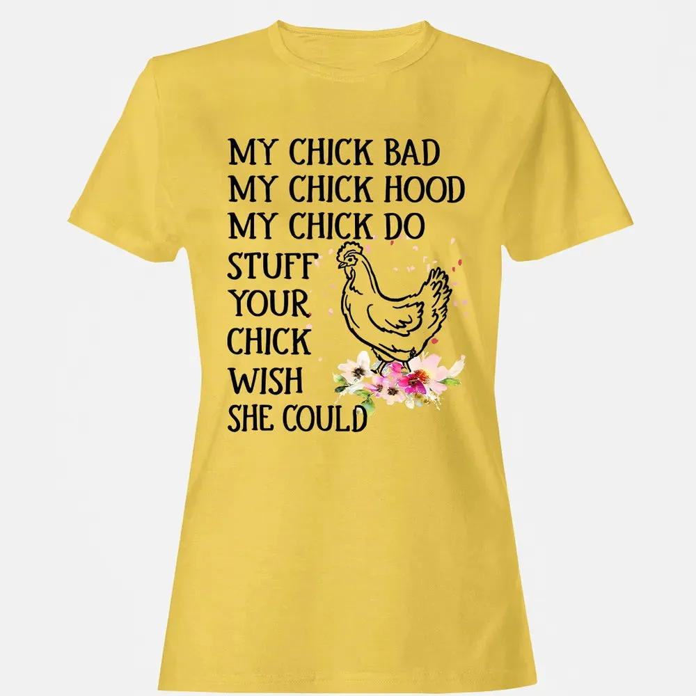 My Chick Women's T-shirt - 4