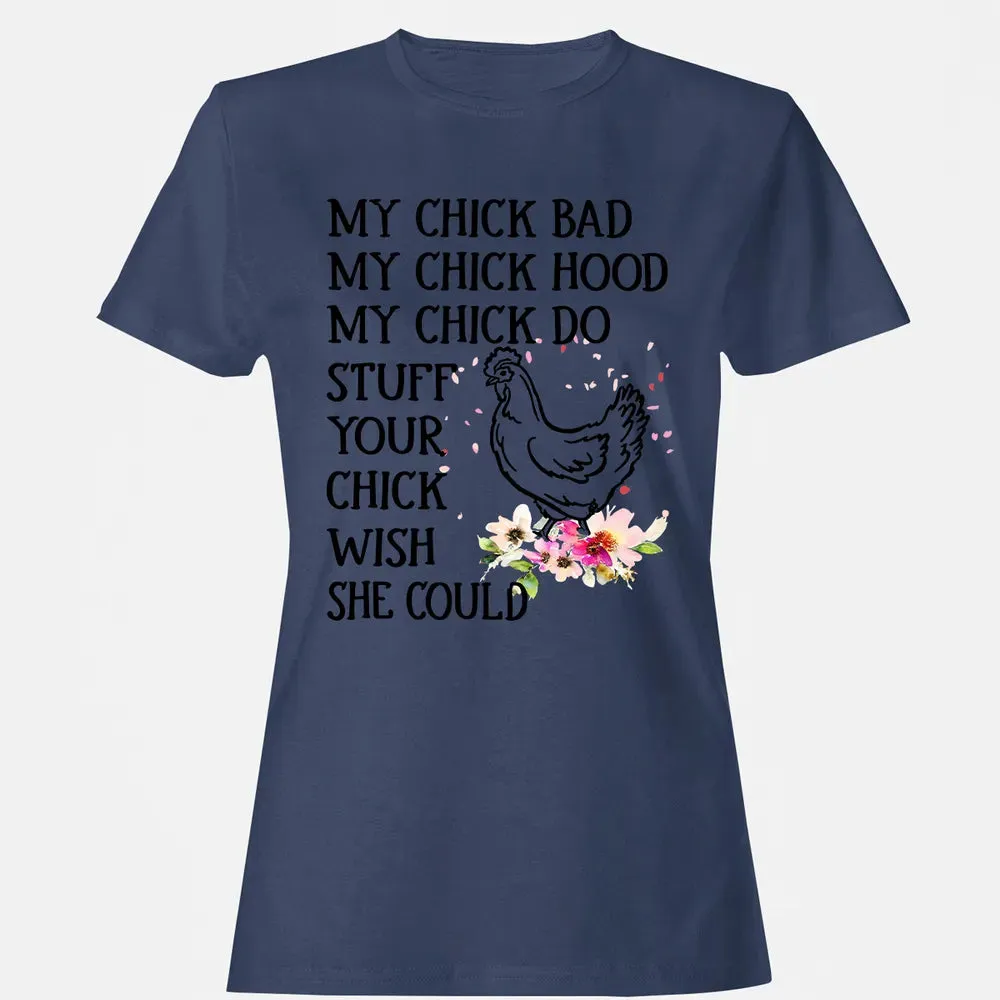 My Chick Women's T-shirt - 10