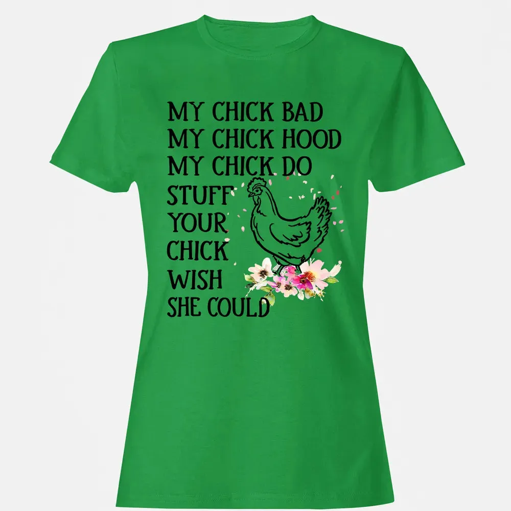 My Chick Women's T-shirt - 7