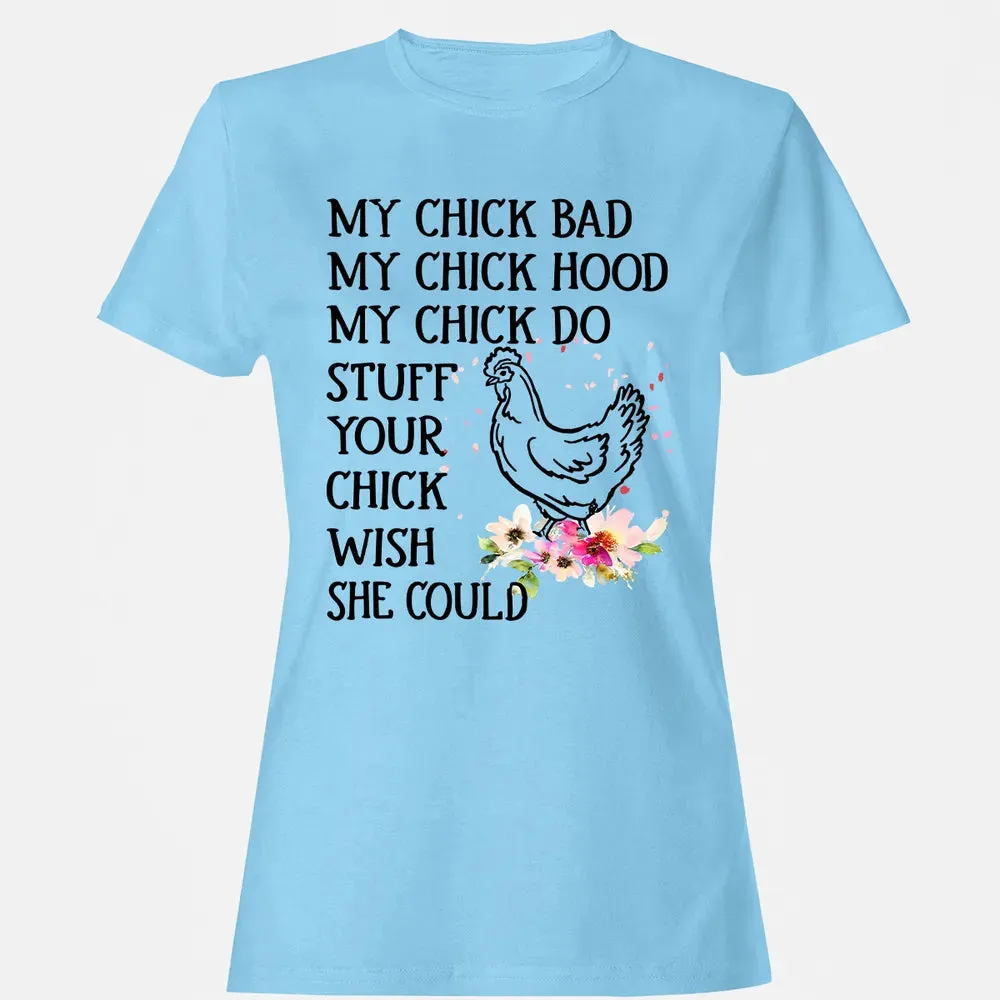 My Chick Women's T-shirt - 8