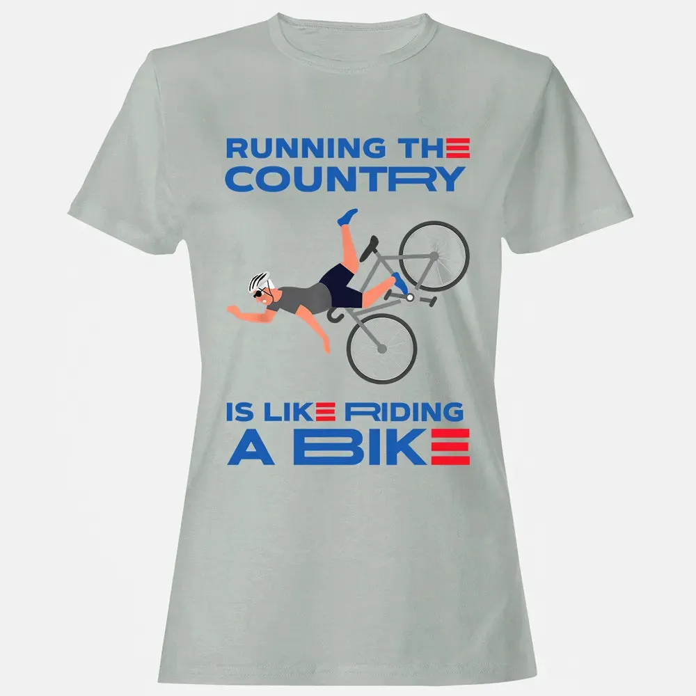 Running The Country Is Like Riding A Bike Women's T-shirt - 2