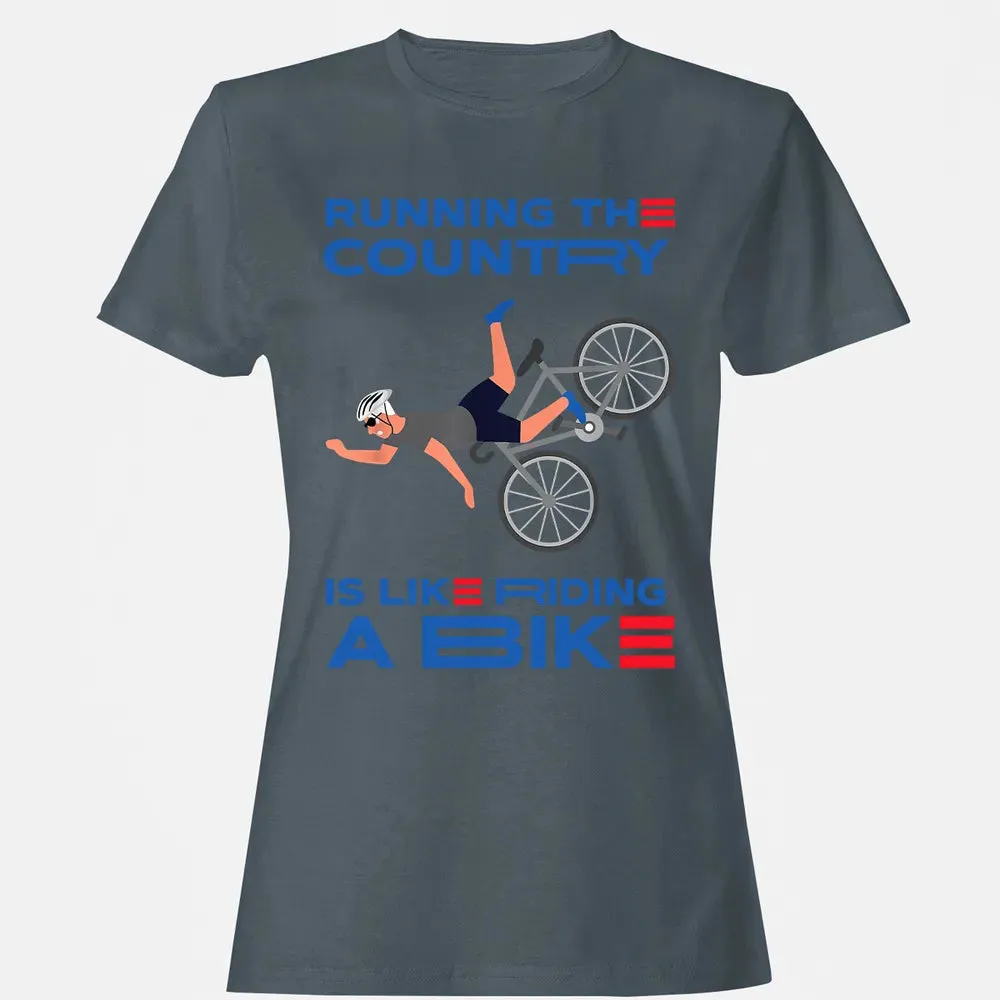 Running The Country Is Like Riding A Bike Women's T-shirt - 3