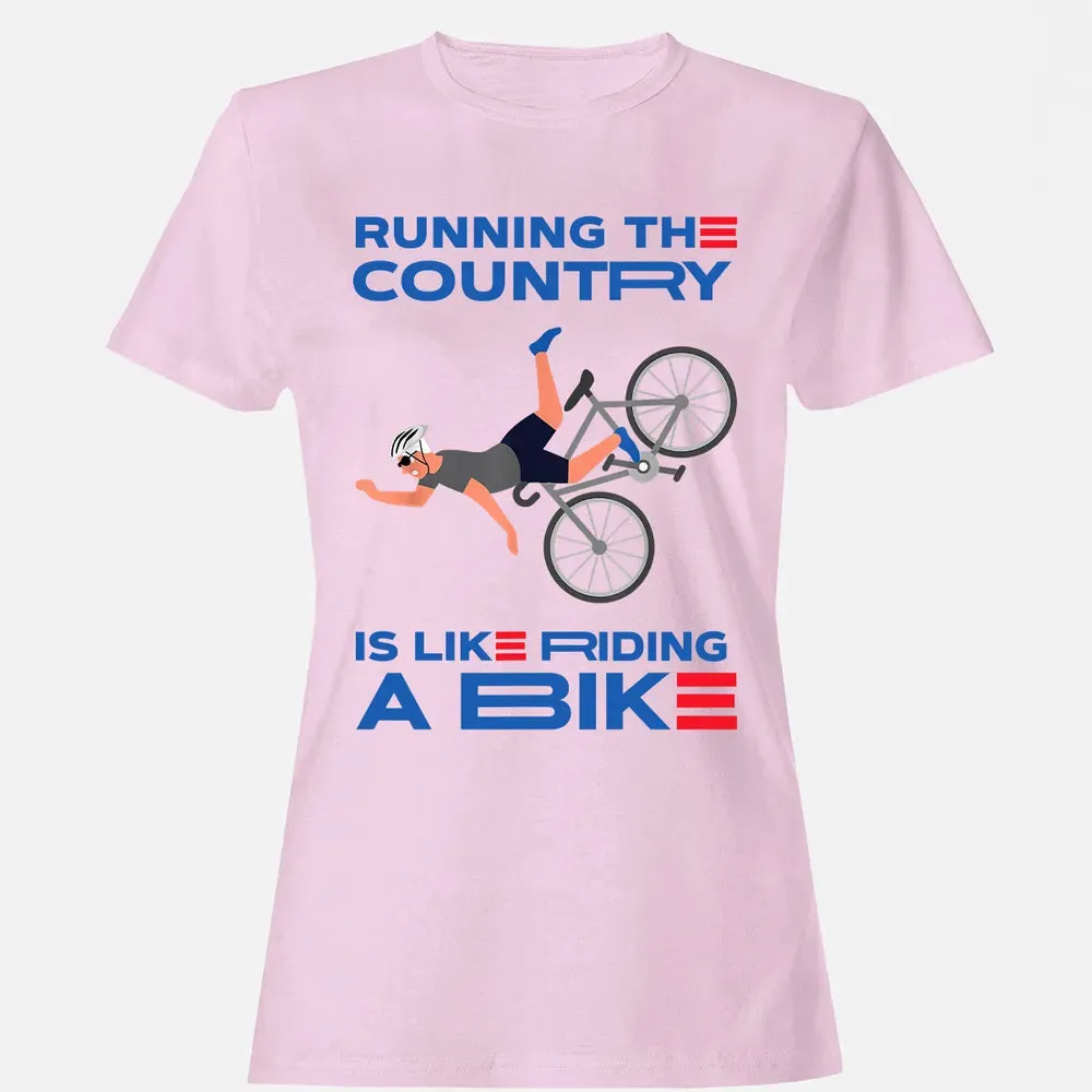 Running The Country Is Like Riding A Bike Women's T-shirt - 9