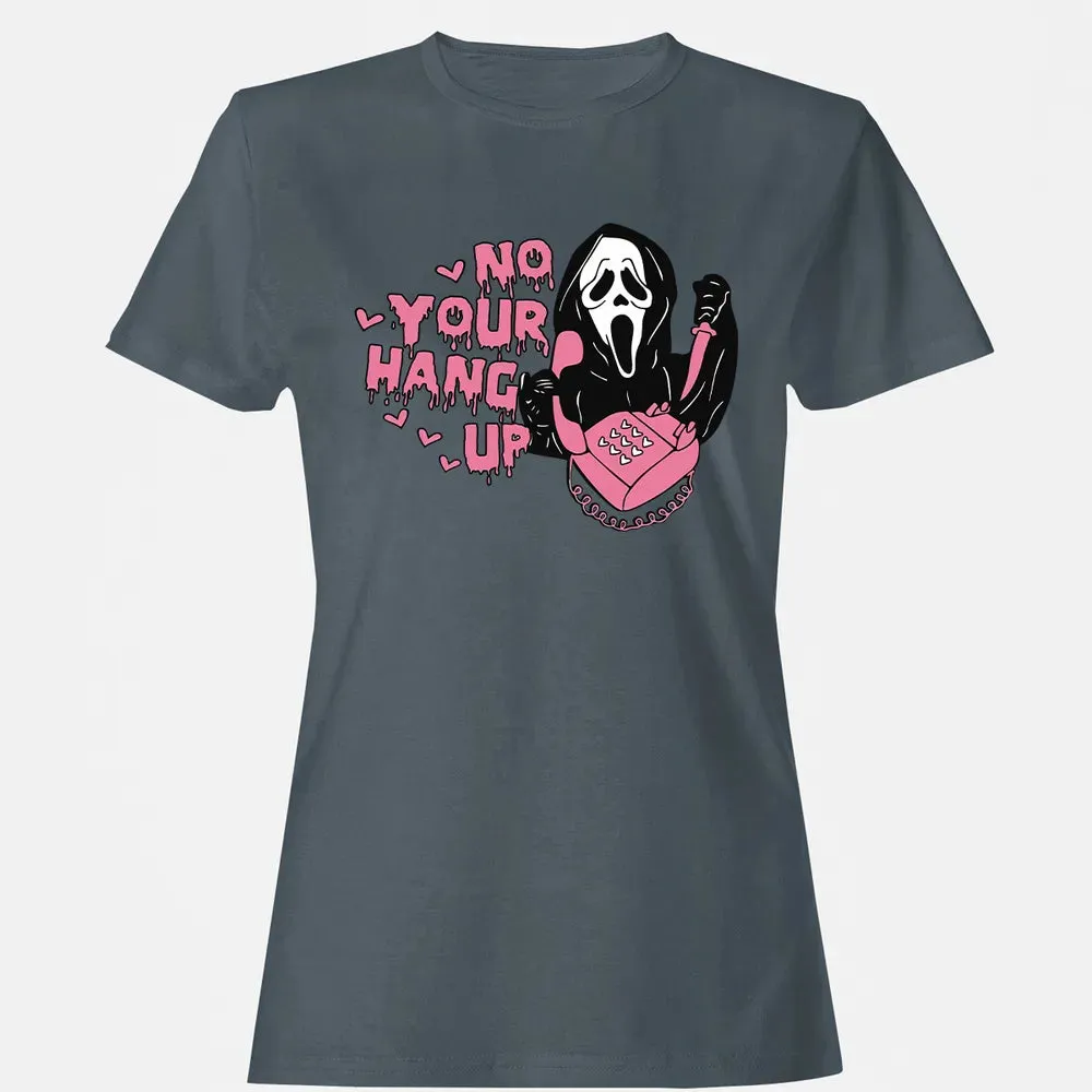 No You Hang Up Women's T-shirt - 3