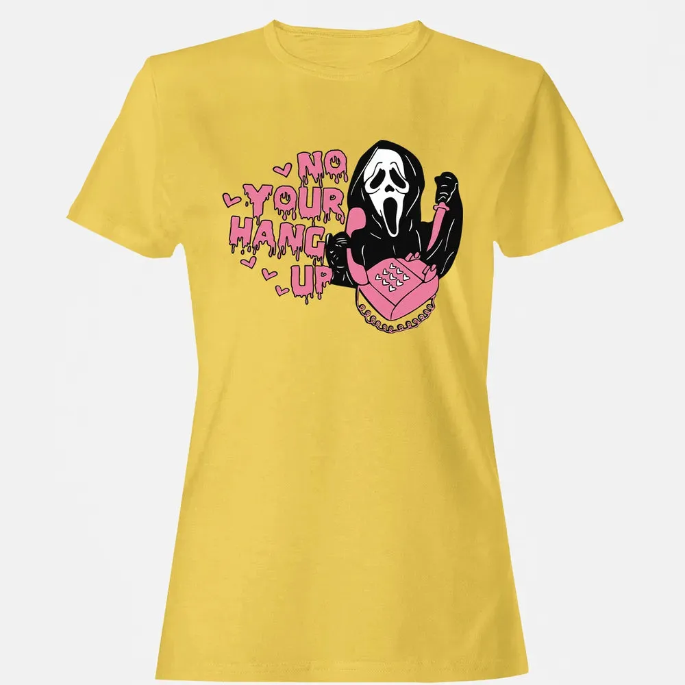 No You Hang Up Women's T-shirt - 4