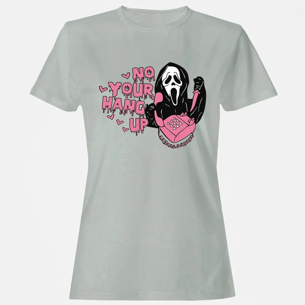 No You Hang Up Women's T-shirt - 2