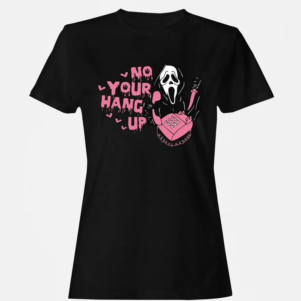 No You Hang Up Women's T-shirt - 16
