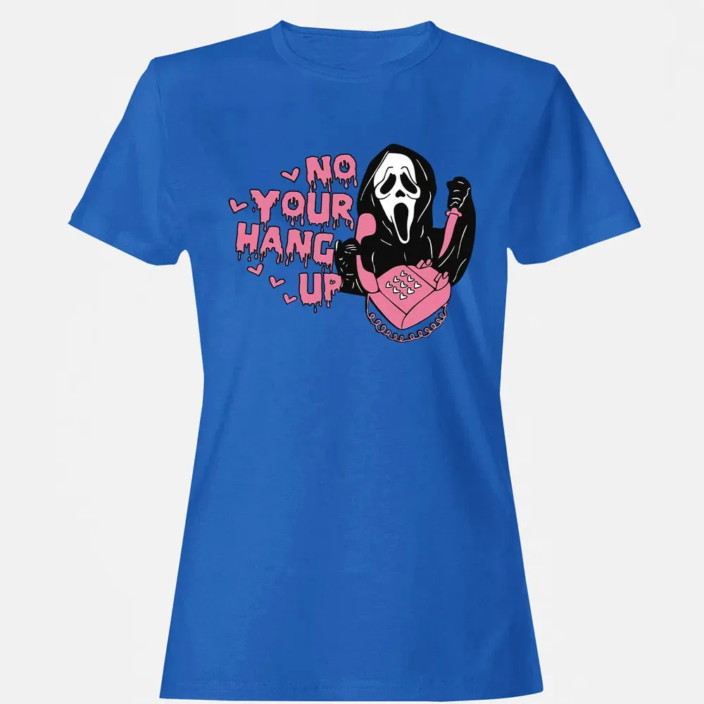 No You Hang Up Women's T-shirt - 14