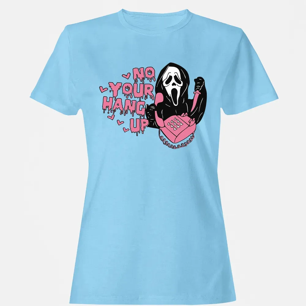 No You Hang Up Women's T-shirt - 8