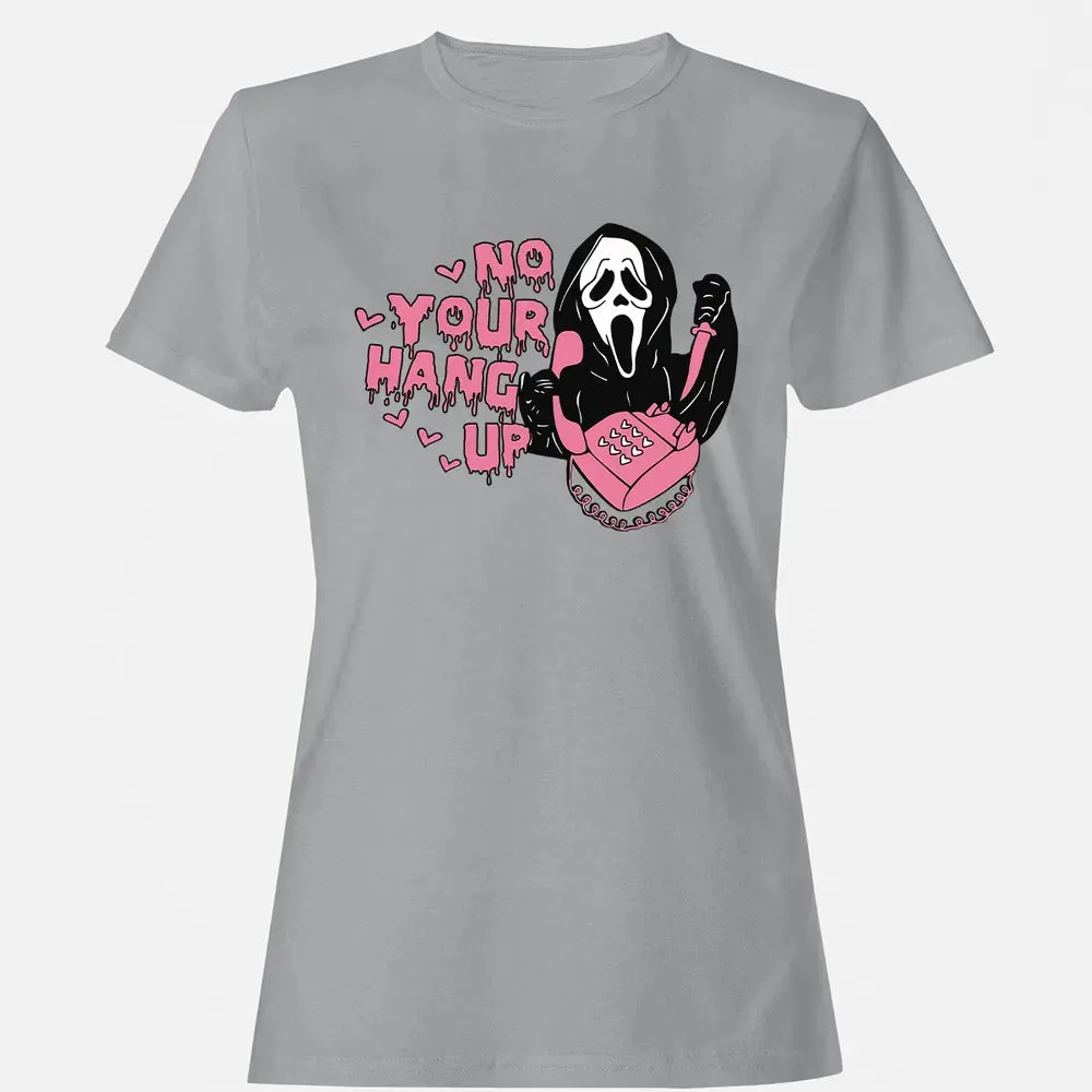 No You Hang Up Women's T-shirt - 15