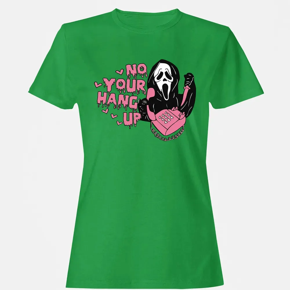 No You Hang Up Women's T-shirt - 7