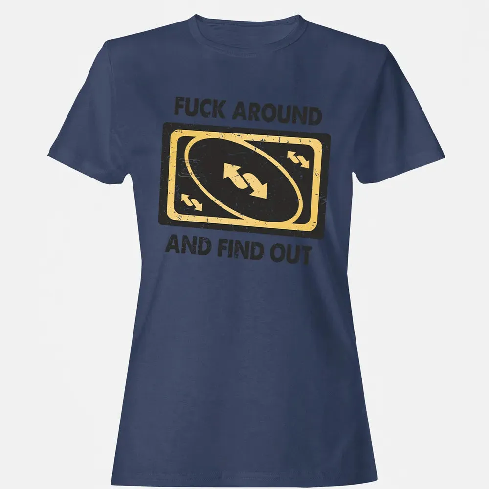 F Around And Find Out Women's T-shirt - 10