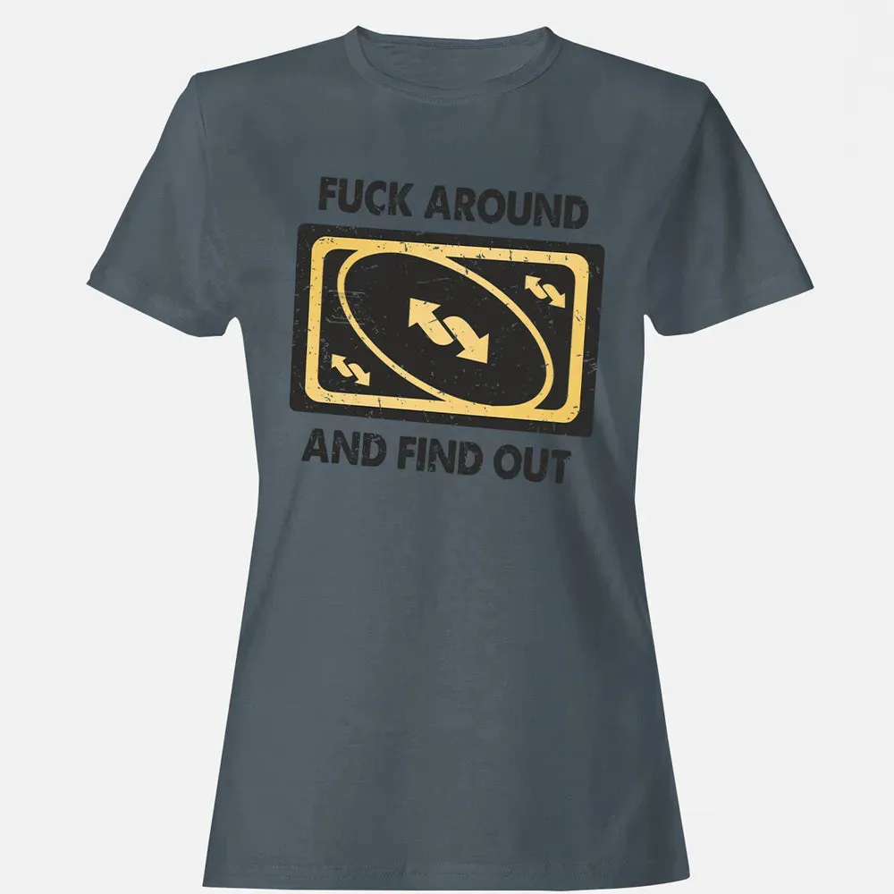 F Around And Find Out Women's T-shirt - 3