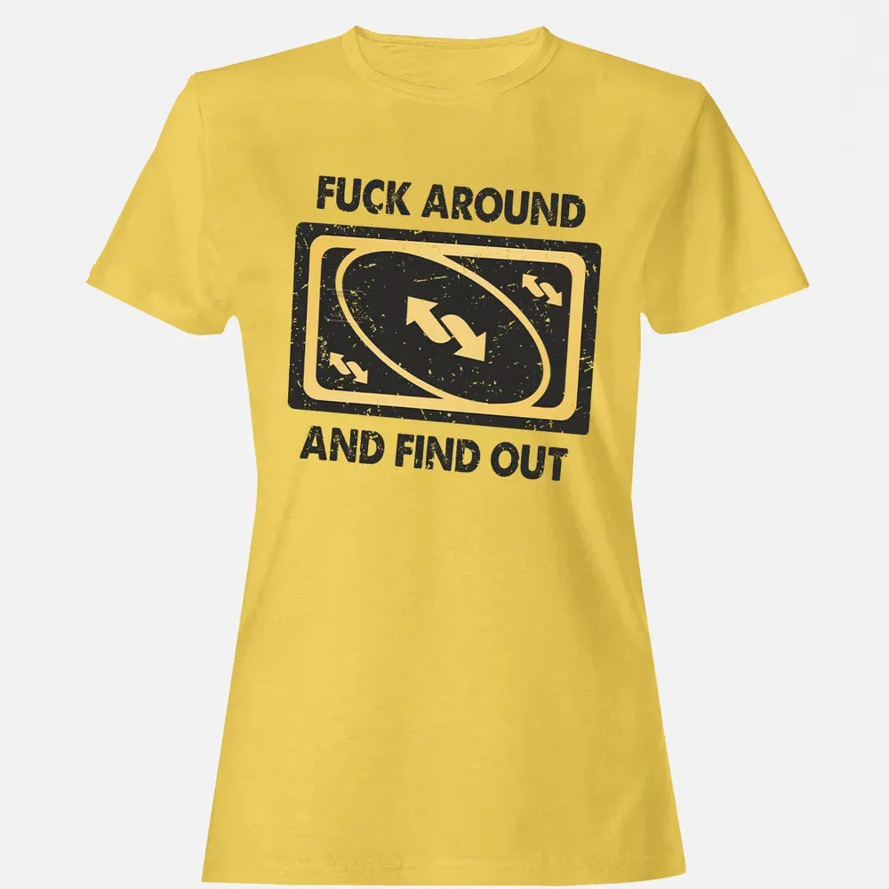 F Around And Find Out Women's T-shirt - 4