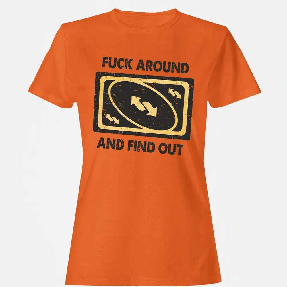 F Around And Find Out Women's T-shirt - 11
