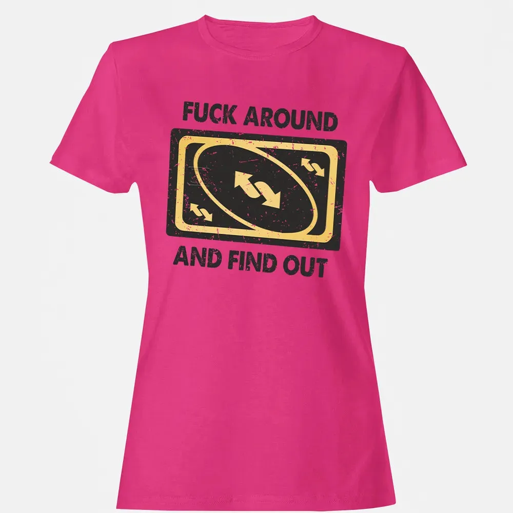 F Around And Find Out Women's T-shirt - 6