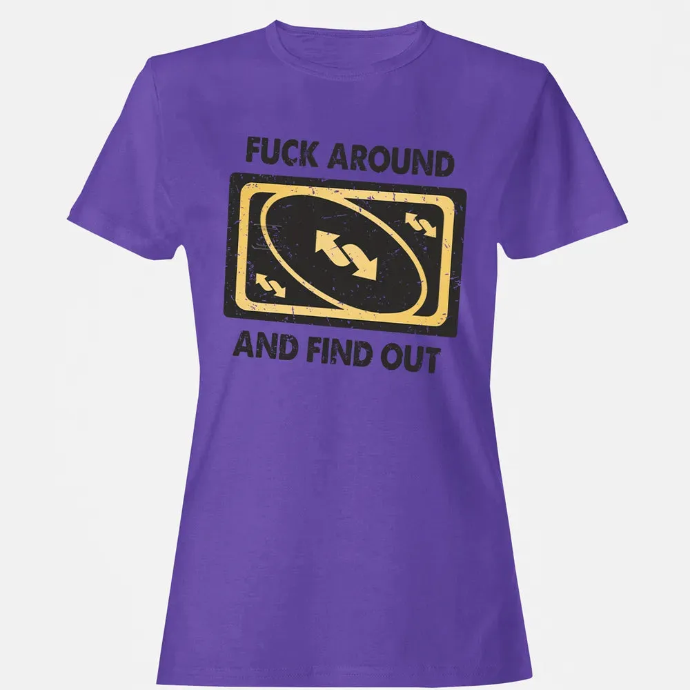 F Around And Find Out Women's T-shirt - 12