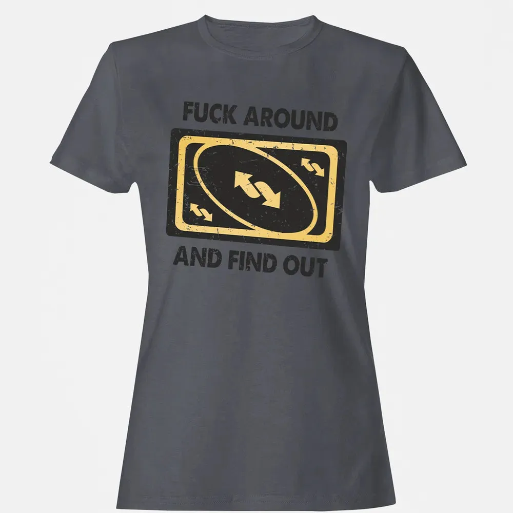 F Around And Find Out Women's T-shirt - 5