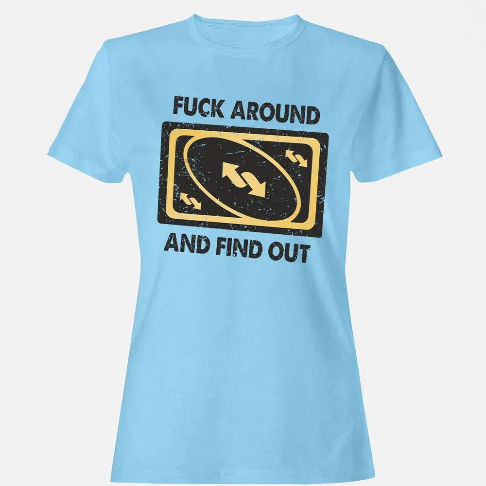 F Around And Find Out Women's T-shirt - 8