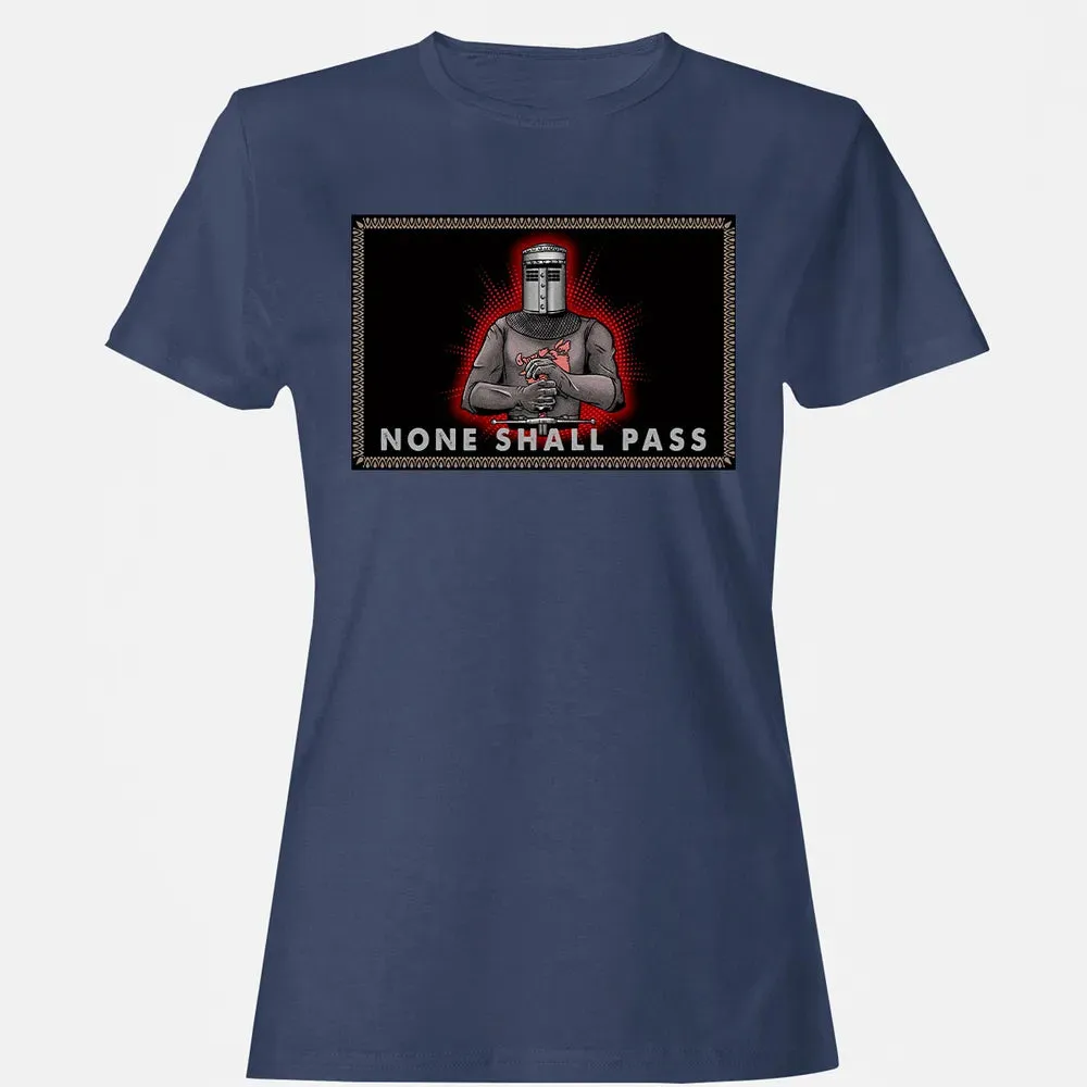 None Shall Pass Women's T-shirt - 10