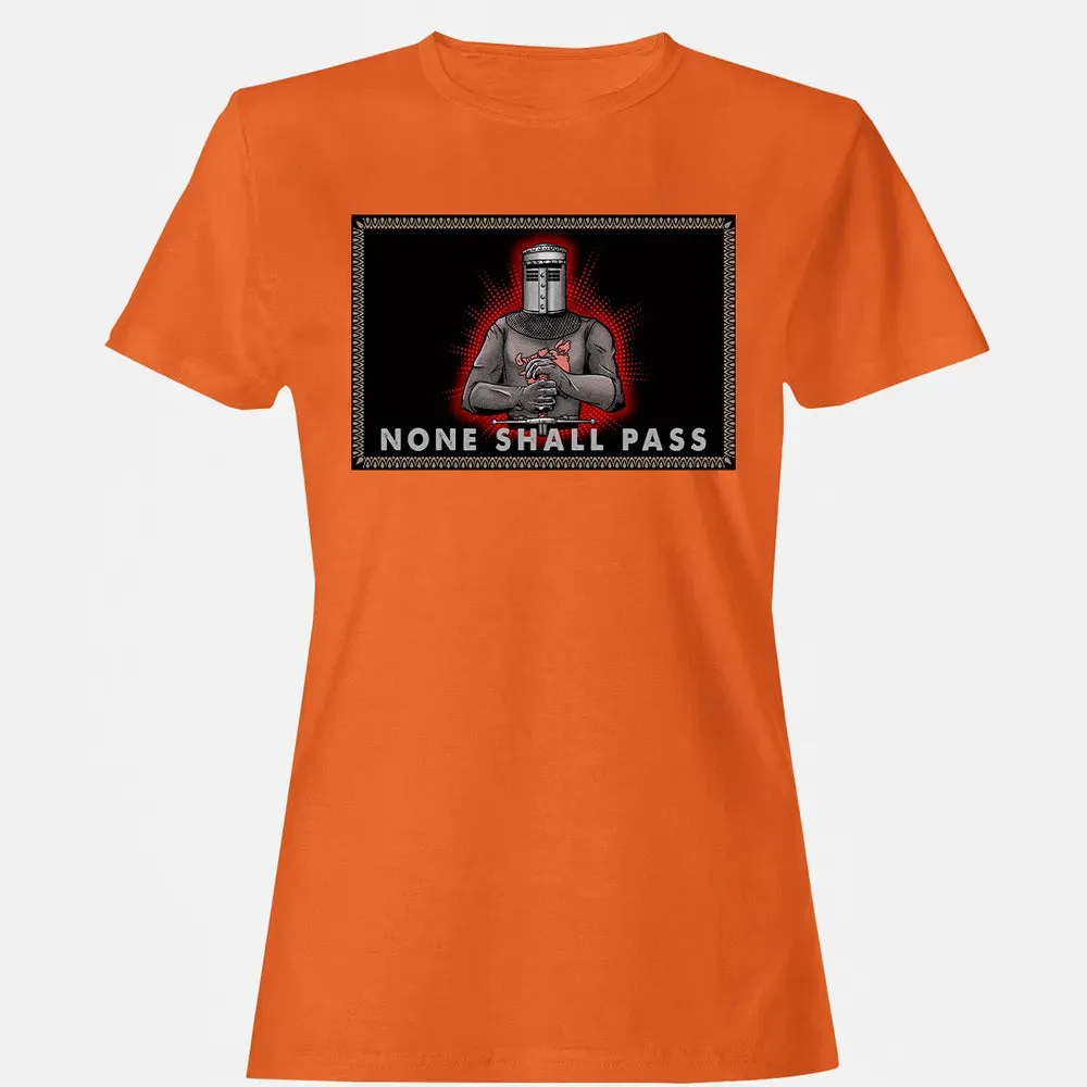 None Shall Pass Women's T-shirt - 11