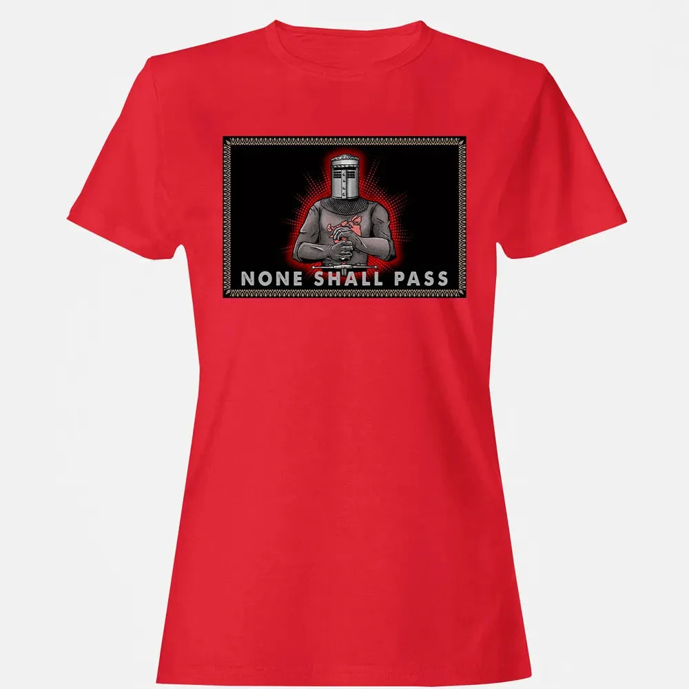 None Shall Pass Women's T-shirt - 13