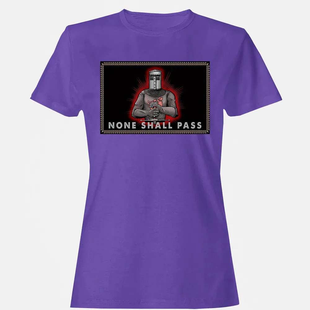 None Shall Pass Women's T-shirt - 12