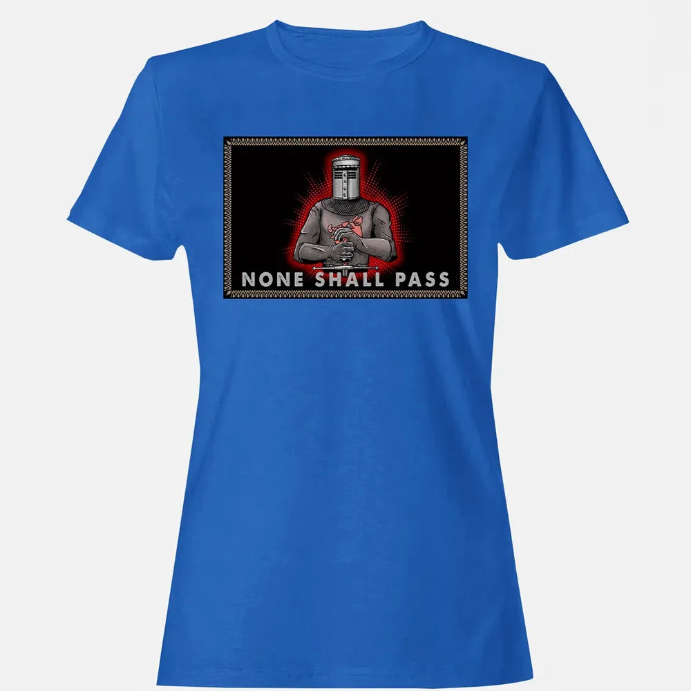 None Shall Pass Women's T-shirt - 14