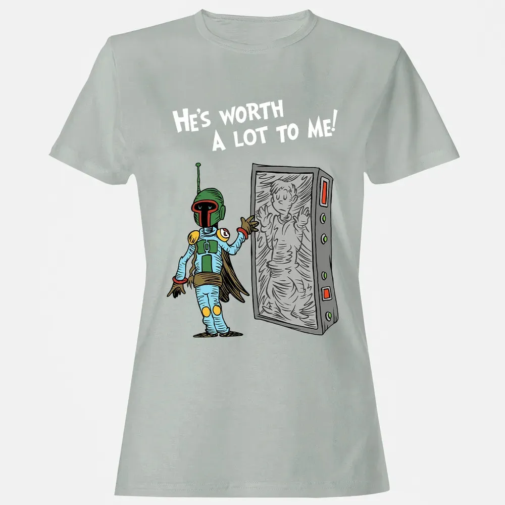 He's Worth A Lot To Me Women's T-shirt - 2