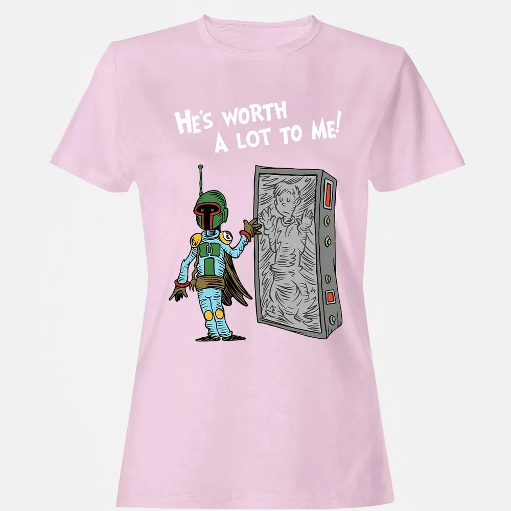 He's Worth A Lot To Me Women's T-shirt - 9