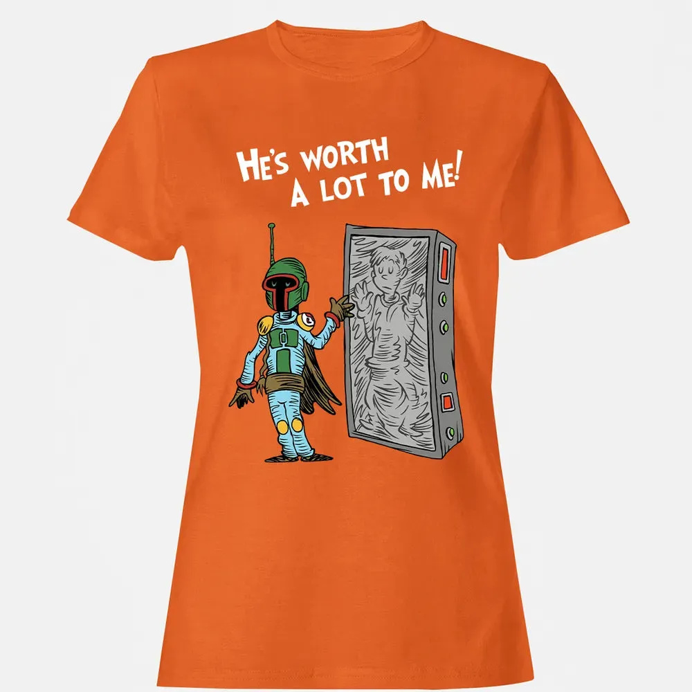 He's Worth A Lot To Me Women's T-shirt - 11