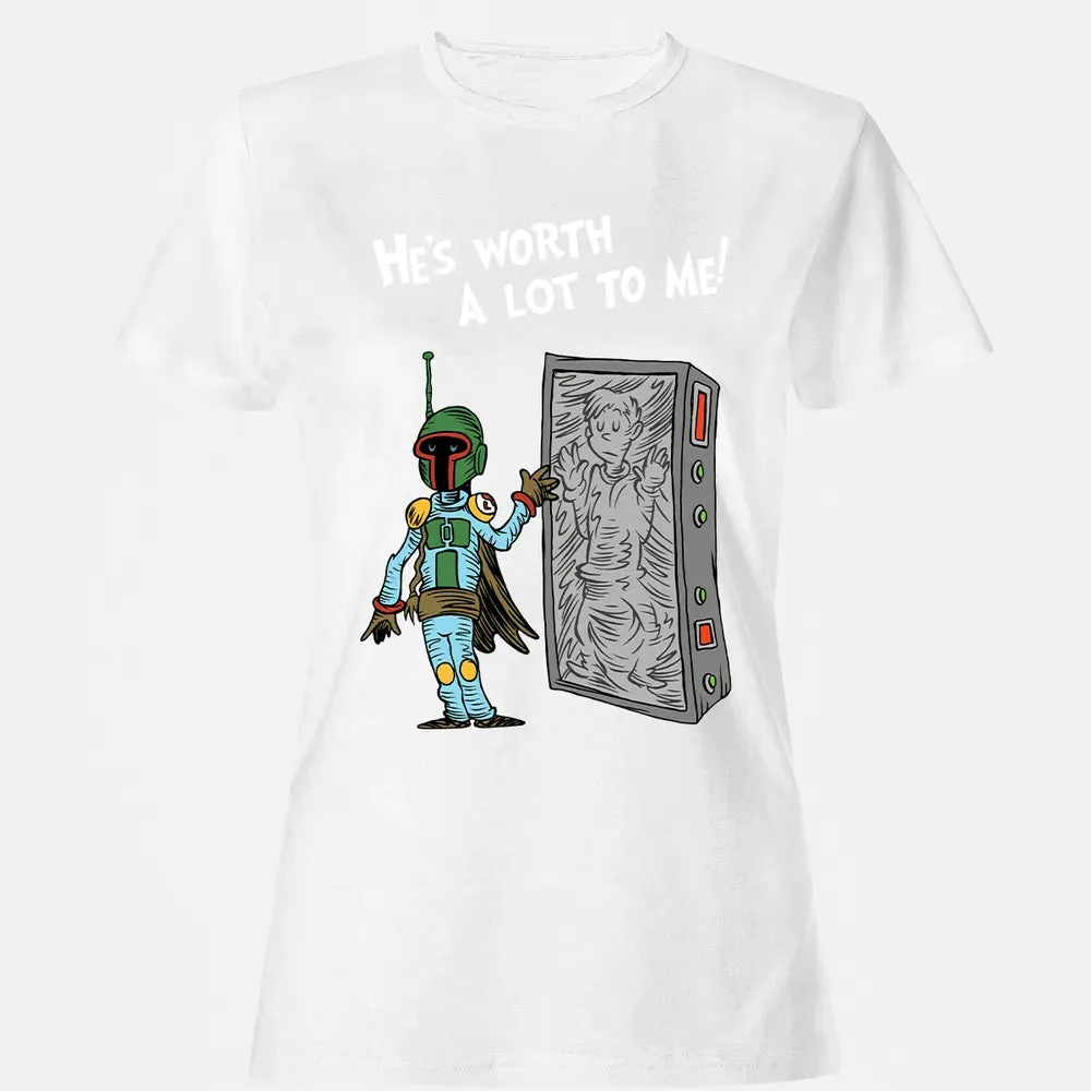 He's Worth A Lot To Me Women's T-shirt - 16