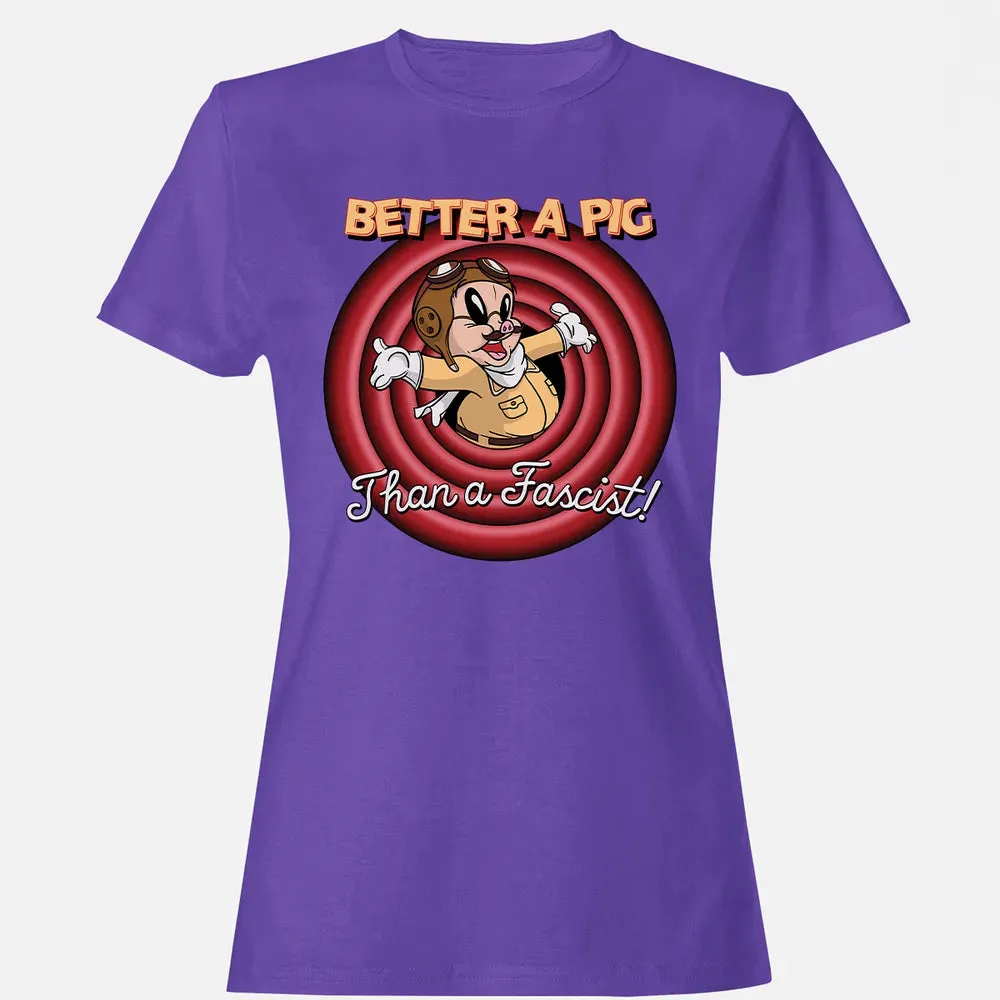 Better A Pig Women's T-shirt - 12