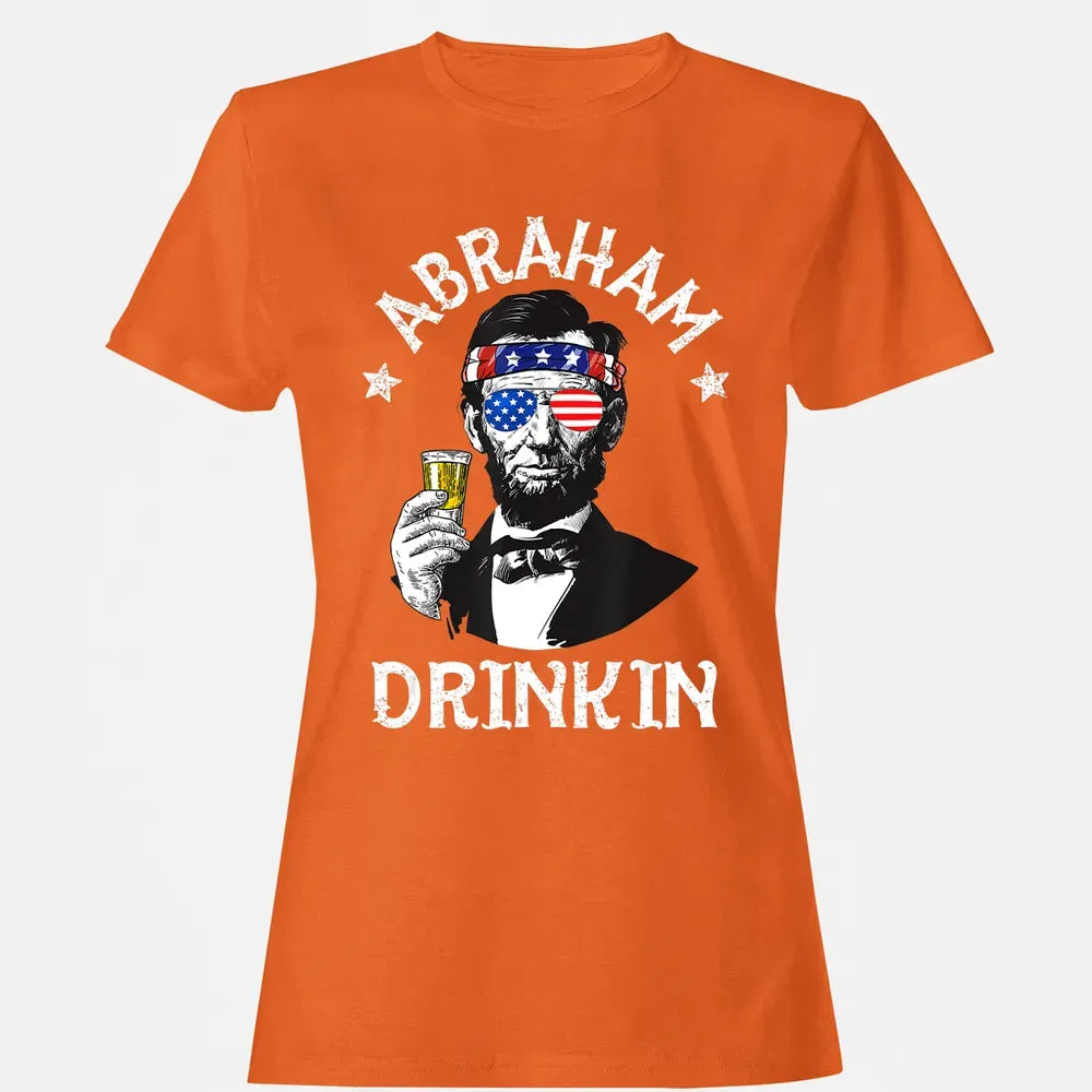 Abraham Drinkin 4th of July  Abe Lincoln Men Women Gift Women's T-shirt - 11