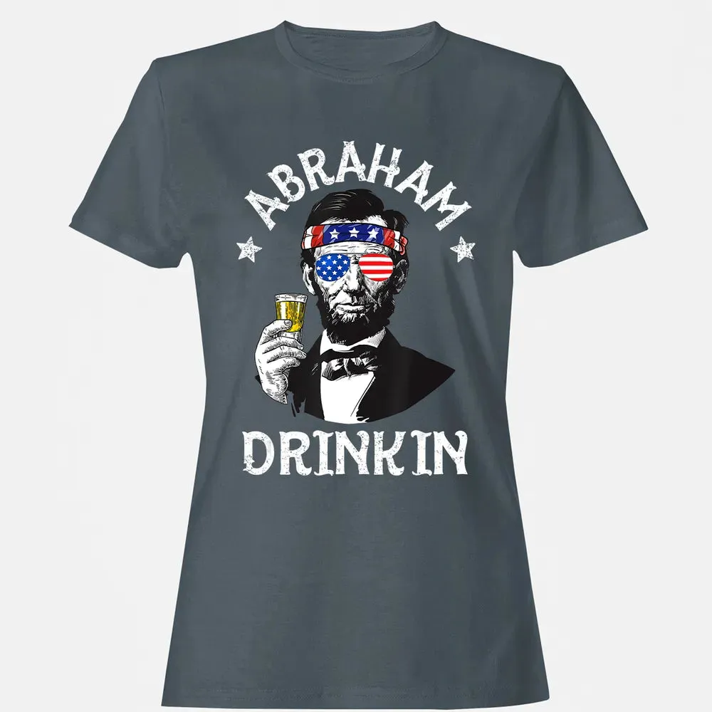 Abraham Drinkin 4th of July  Abe Lincoln Men Women Gift Women's T-shirt - 3