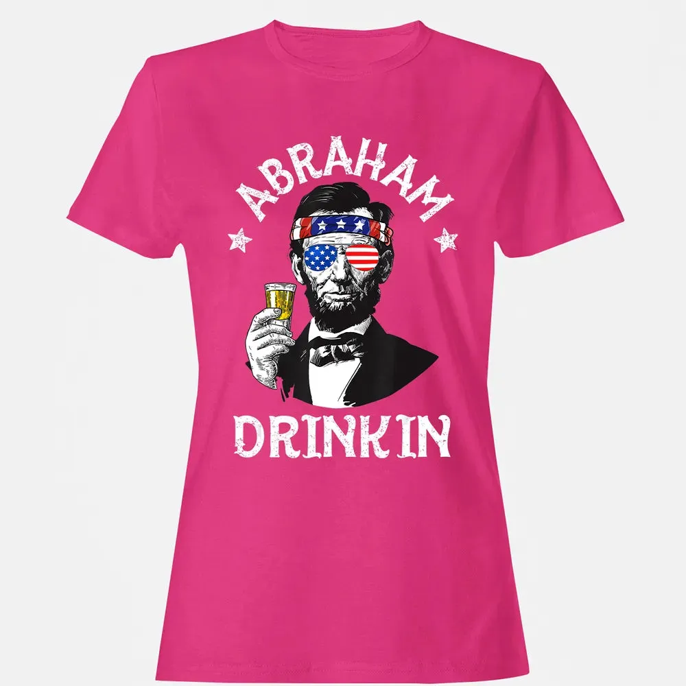 Abraham Drinkin 4th of July  Abe Lincoln Men Women Gift Women's T-shirt - 6