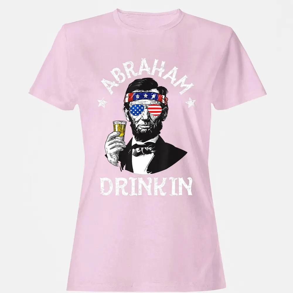 Abraham Drinkin 4th of July  Abe Lincoln Men Women Gift Women's T-shirt - 9