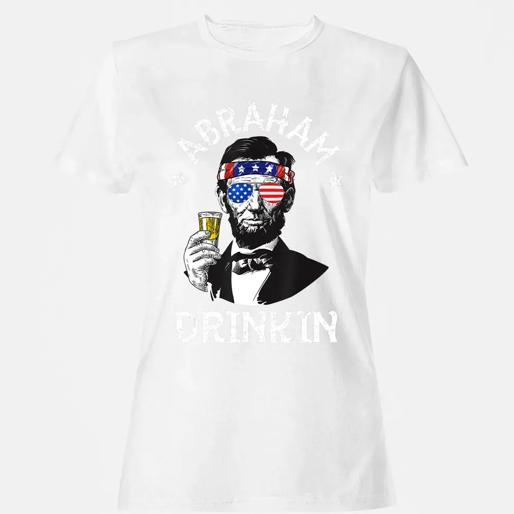 Abraham Drinkin 4th of July  Abe Lincoln Men Women Gift Women's T-shirt - 16