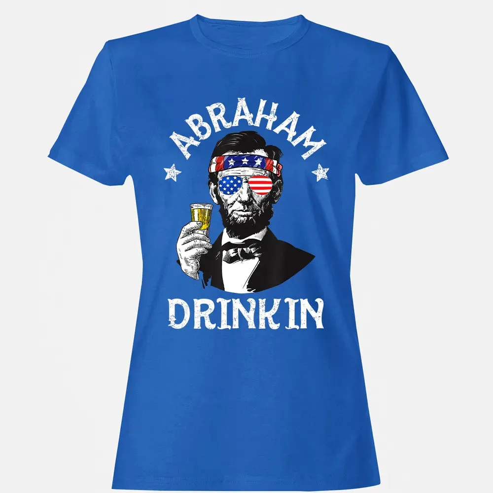 Abraham Drinkin 4th of July  Abe Lincoln Men Women Gift Women's T-shirt - 14