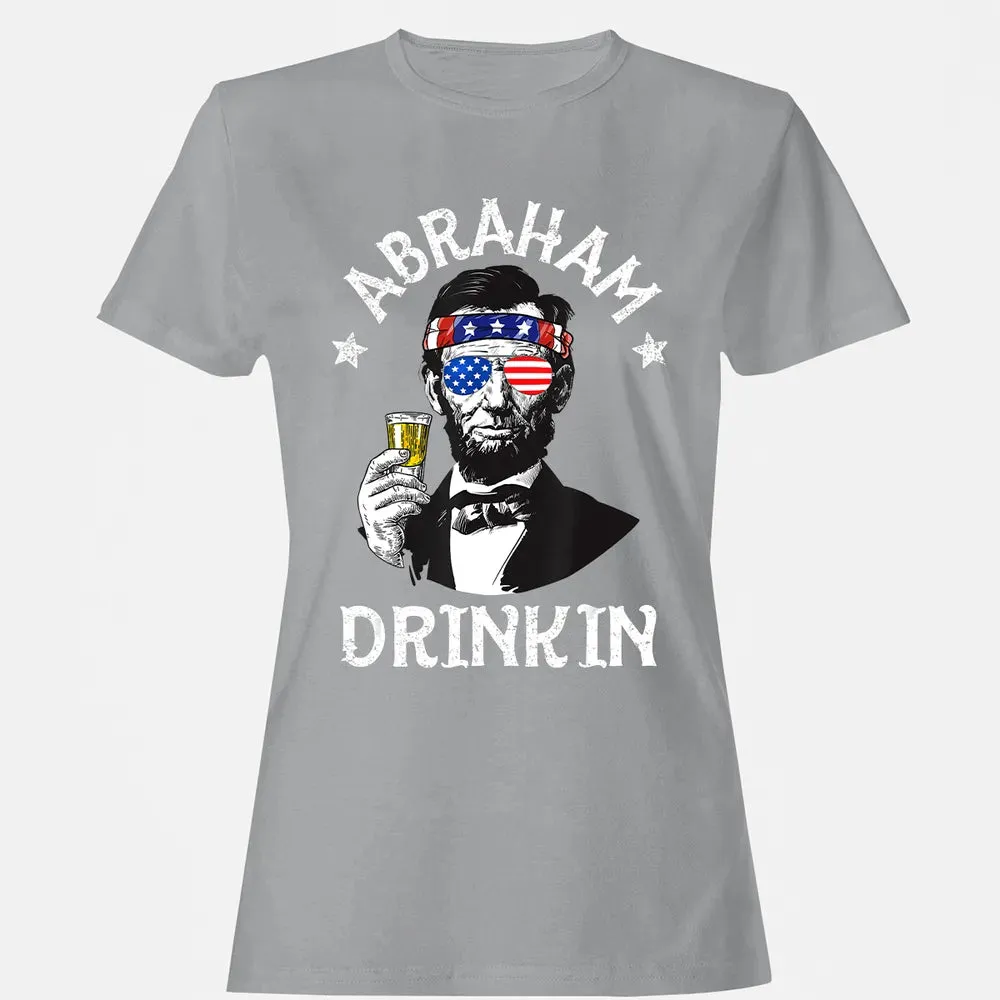 Abraham Drinkin 4th of July  Abe Lincoln Men Women Gift Women's T-shirt - 15